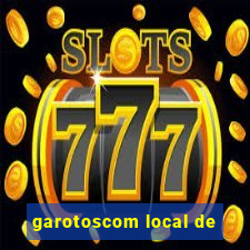 garotoscom local de